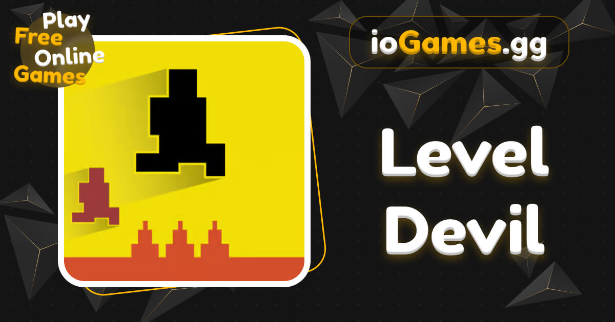 Level Devil - Play Unblocked Game Online